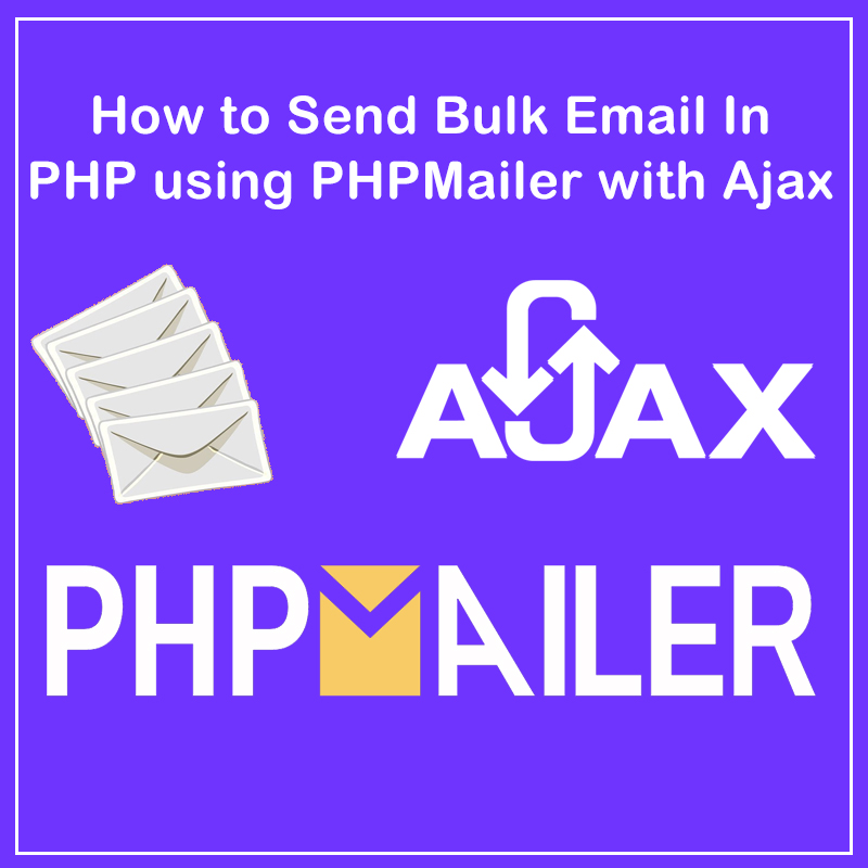 how-to-send-bulk-email-in-php-using-phpmailer-with-ajax